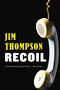 Recoil by Jim Thompson, 9780316403801