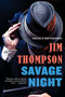 Savage Night by Jim Thompson, Mark Winegardner, 9780316403825