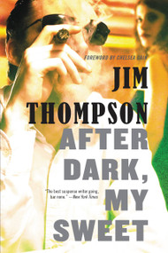 After Dark, My Sweet by Chelsea Cain, Jim Thompson, 9780316403849