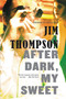 After Dark, My Sweet by Chelsea Cain, Jim Thompson, 9780316403849