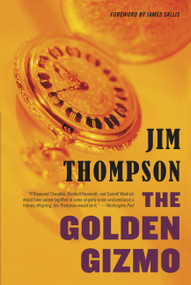 The Golden Gizmo by Jim Thompson, James Sallis, 9780316403986