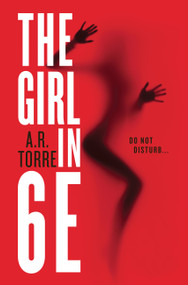 The Girl in 6E by A. R. Torre, 9780316404419