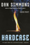 Hardcase - 9780316404709 by Dan Simmons, 9780316404709