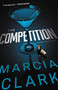 The Competition - 9780316404730 by Marcia Clark, 9780316404730
