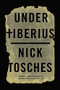 Under Tiberius by Nick Tosches, 9780316405645