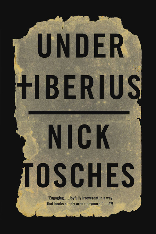 Under Tiberius by Nick Tosches, 9780316405645