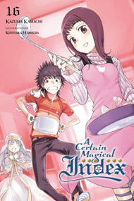 A Certain Magical Index, Vol. 16 (light novel) by Kazuma Kamachi, Kiyotaka Haimura, Alice Prowse, 9780316442749