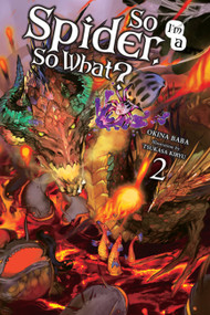 So I'm a Spider, So What?, Vol. 2 (light novel) by Okina Baba, Tsukasa Kiryu, Jenny McKeon McKeon, 9780316442886
