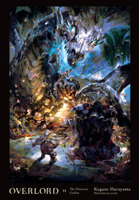 Overlord, Vol. 11 (light novel) (The Dwarven Crafter) by Kugane Maruyama, so-bin, 9780316445016