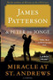 Miracle at St. Andrews (A Novel) by James Patterson, Peter de Jonge, 9780316454100