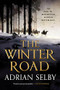 The Winter Road by Adrian Selby, 9780316465885