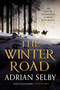 The Winter Road by Adrian Selby, 9780316465885