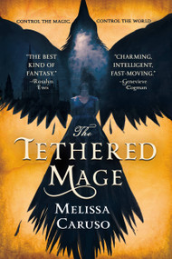 The Tethered Mage by Melissa Caruso, 9780316466875