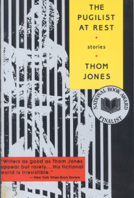 The Pugilist at Rest (Stories) by Thom Jones, 9780316473040
