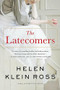 The Latecomers by Helen Klein Ross, 9780316476881