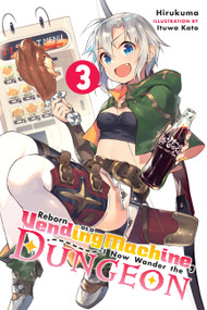 Reborn as a Vending Machine, I Now Wander the Dungeon, Vol. 3 (light novel) by Hirukuma, Ituwa Kato, 9780316479158