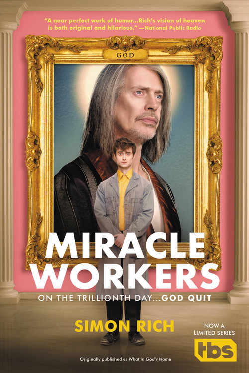 Miracle Workers (A Novel) by Simon Rich, 9780316486361
