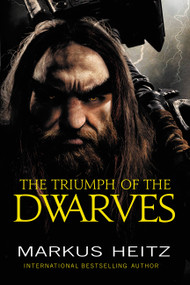 The Triumph of the Dwarves by Markus Heitz, 9780316489317