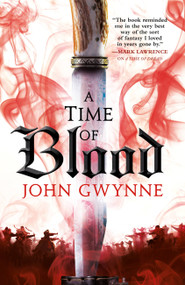 A Time of Blood by John Gwynne, 9780316502276