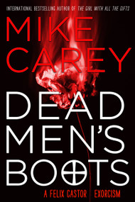 Dead Men's Boots by Mike Carey, 9780316511612