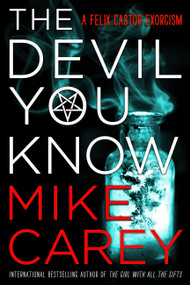 The Devil You Know - 9780316511766 by Mike Carey, 9780316511766