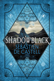 Shadowblack by Sebastien de Castell, 9780316525817