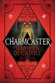 Charmcaster by Sebastien de Castell, 9780316525848