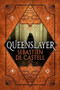 Queenslayer by Sebastien de Castell, 9780316525916