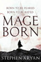 Mageborn by Stephen Aryan, 9780316554787