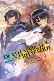 Death March to the Parallel World Rhapsody, Vol. 4 (light novel) by Hiro Ainana, shri, Jenny McKeon McKeon, 9780316556095