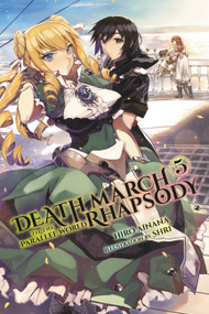 Death March to the Parallel World Rhapsody, Vol. 5 (light novel) by Hiro Ainana, shri, Jenny McKeon McKeon, 9780316556101
