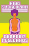 King Suckerman (A Novel) - 9780316695909 by George Pelecanos, 9780316695909