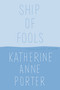 Ship of Fools by Katherine Anne Porter, 9780316713900