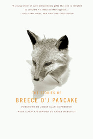 The Stories of Breece D'J Pancake by Andre Dubus III, Breece D'J Pancake, 9780316715973