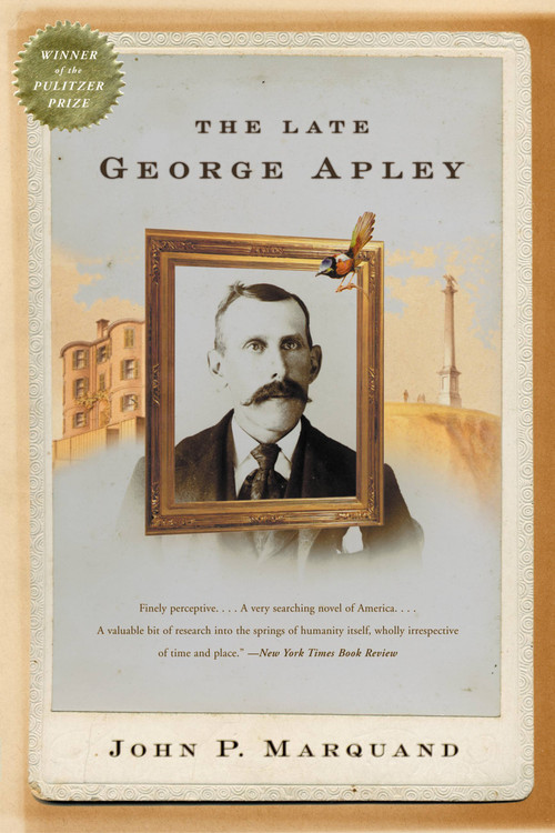 The Late George Apley (A Novel) by John P. Marquand, 9780316735674