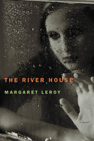 The River House (A Novel) by Margaret Leroy, 9780316741576