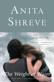 The Weight of Water (A Novel) by Anita Shreve, 9780316780377