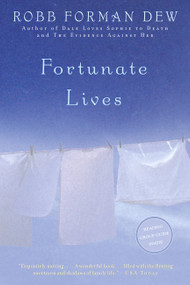 Fortunate Lives (A Novel) by Robb Forman Dew, 9780316890687
