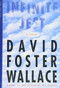Infinite Jest (A Novel) by David Foster Wallace, 9780316920049