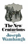 The New Centurions by Joseph Wambaugh, 9780316921459