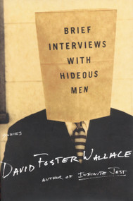Brief Interviews with Hideous Men (Stories) - 9780316925419 by David Foster Wallace, 9780316925419