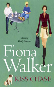 Kiss Chase by Fiona Walker, 9780340635155