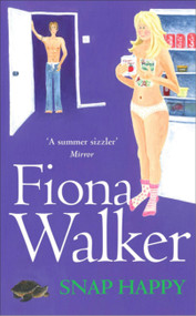 Snap Happy by Fiona Walker, 9780340682272