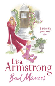 Bad Manors by Lisa Armstrong, 9780340837313