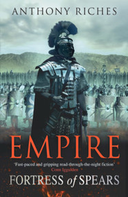 Empire III (Fortress of Spears) by Anthony Riches, 9780340920381