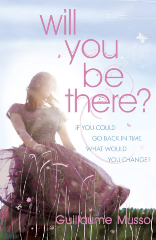 Will You Be There? by Guillaume Musso, 9780340933732