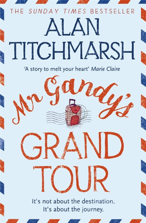 Mr Gandy's Grand Tour by Alan Titchmarsh, 9780340953099