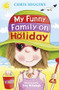 My Funny Family On Holiday by Chris Higgins, Lee Wildish, 9780340989852