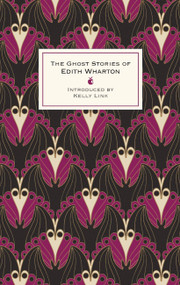 The Ghost Stories Of Edith Wharton - 9780349009674 by Edith Wharton, 9780349009674