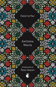 Frost In May by Antonia White, 9780349010281